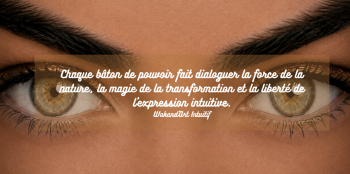 Baton de pouvoir - Wakand'Art Intuitif