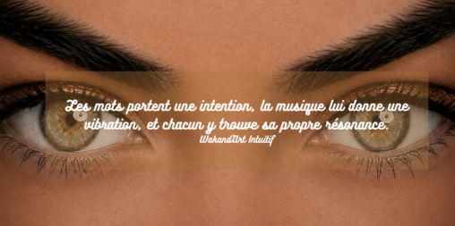 Mantras musicaux - Wakandart intuitif